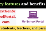Key features and benefits of NextGenSchoolPortal.com