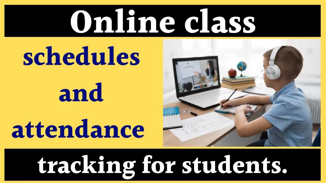 Online class schedules and attendance tracking